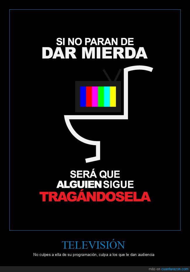 televisión,mierda,tragar