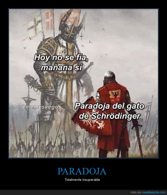 fiar,gato de schrödinger,hoy,mañana,paradoja