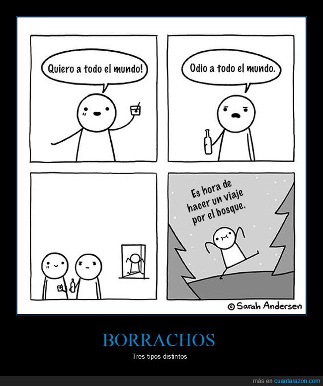 borrachos,bosque,odiar,querer,tipos