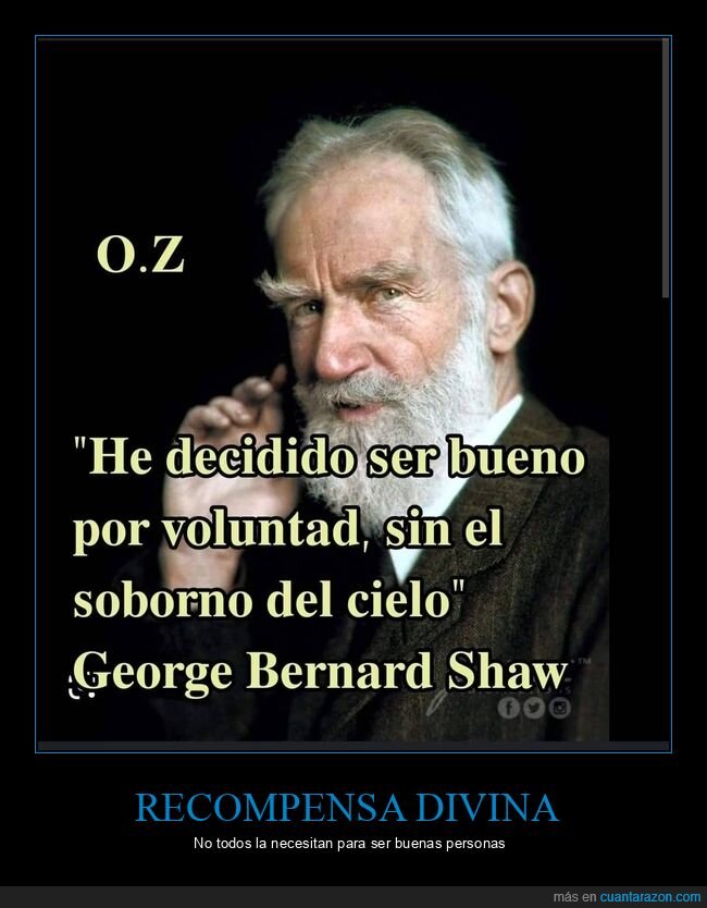 bueno,voluntad,soborno,cielo,george bernard shaw