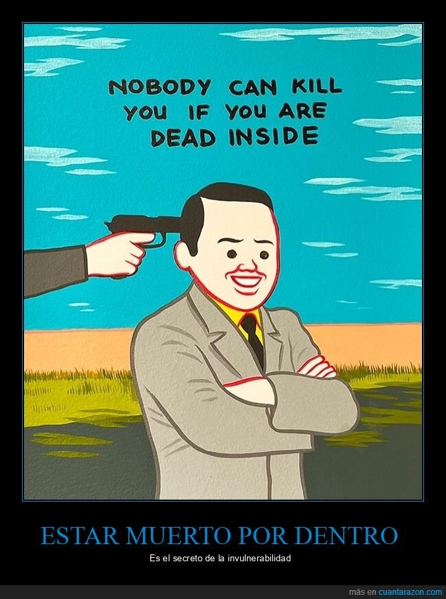 matar,muerto,por dentro
