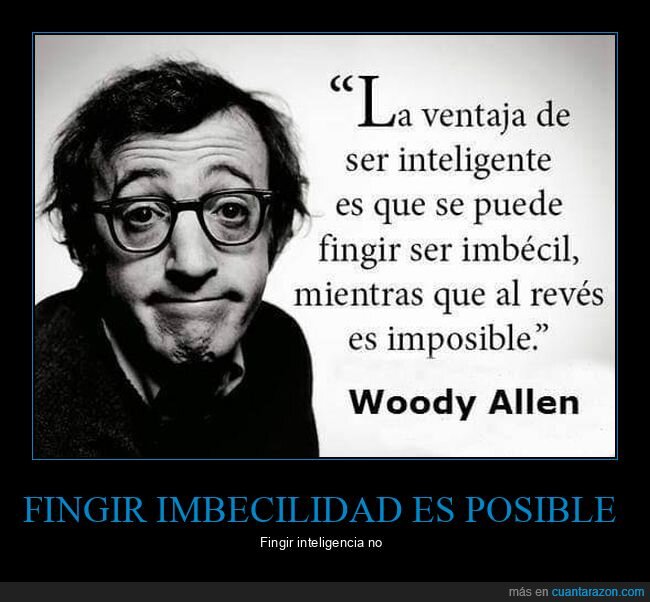 inteligente,fingir,imbécil,woody allen