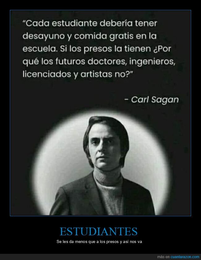 carl sagan,estudiantes,comida,gratis,presos