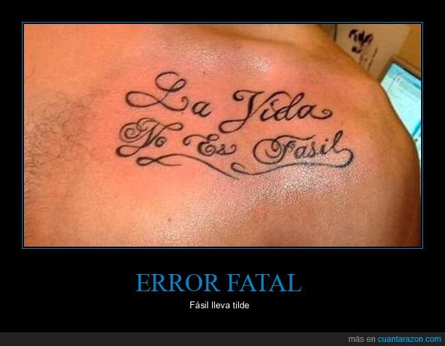 fácil,fails,fásil,ortografía,tattoo,vida