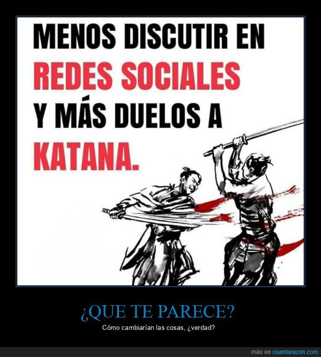 discutir,redes sociales,duelos,katana