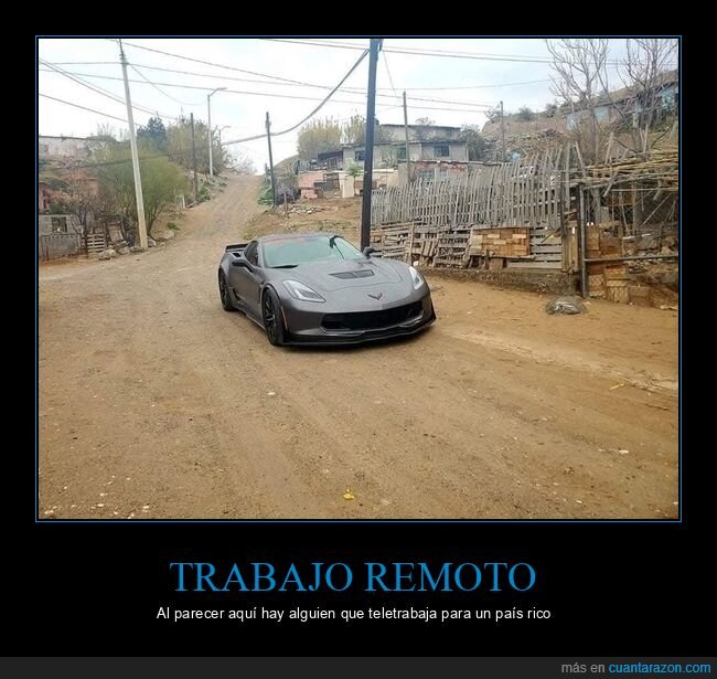 trabajo remoto,deportivo,coche,poblado,pobre,rico