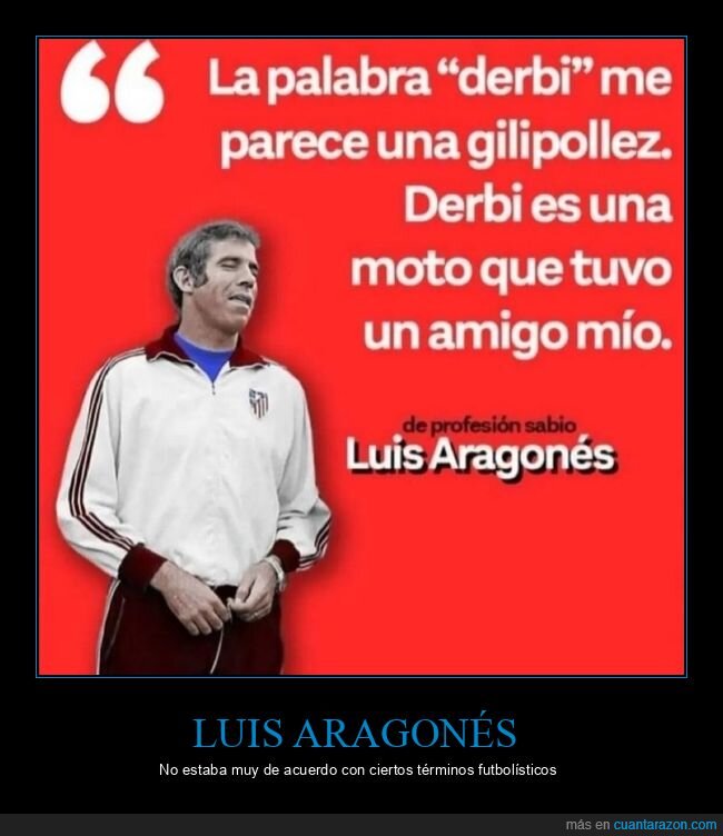 luis aragonés,derbi,fútbol
