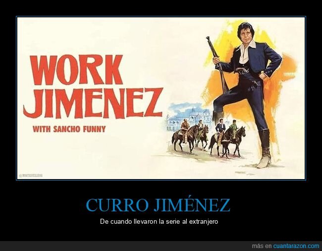 curro jiménez,sancho funny,sancho gracia,work jiménez