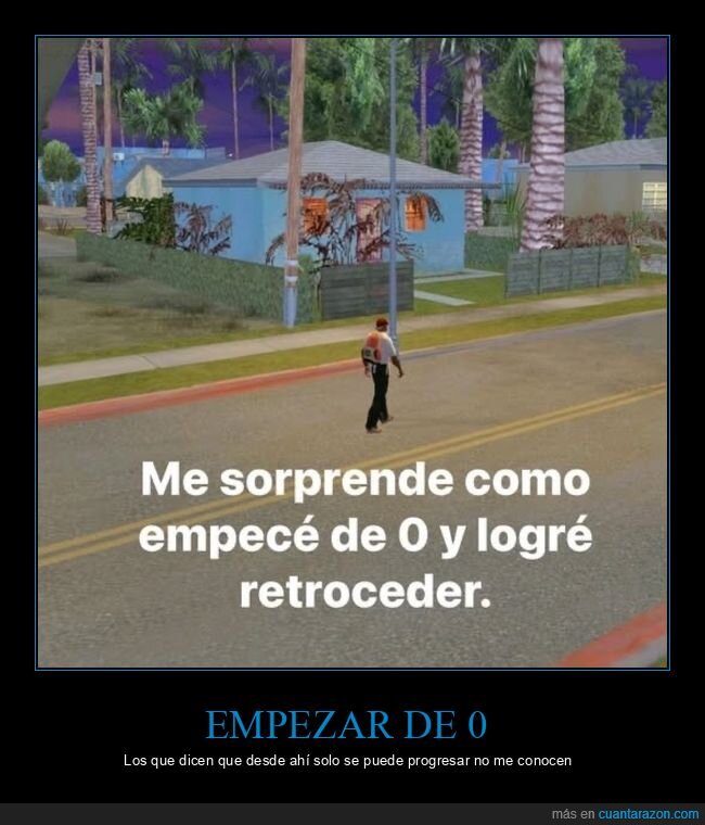 empezar de cero,retroceder