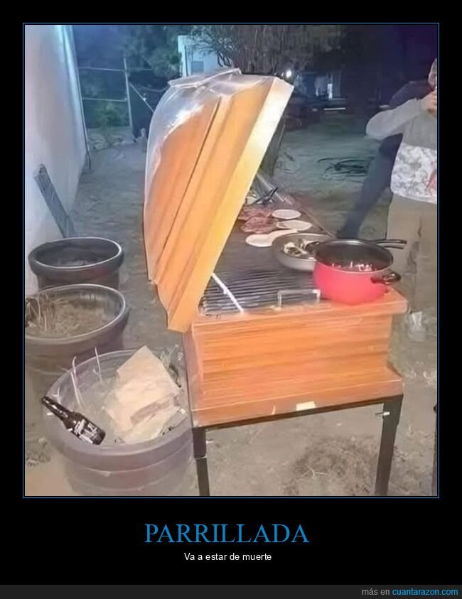 ataúd,barbacoa,wtf