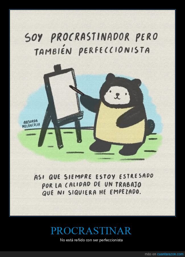 procrastinador,perfeccionista,estresado,calidad,trabajo