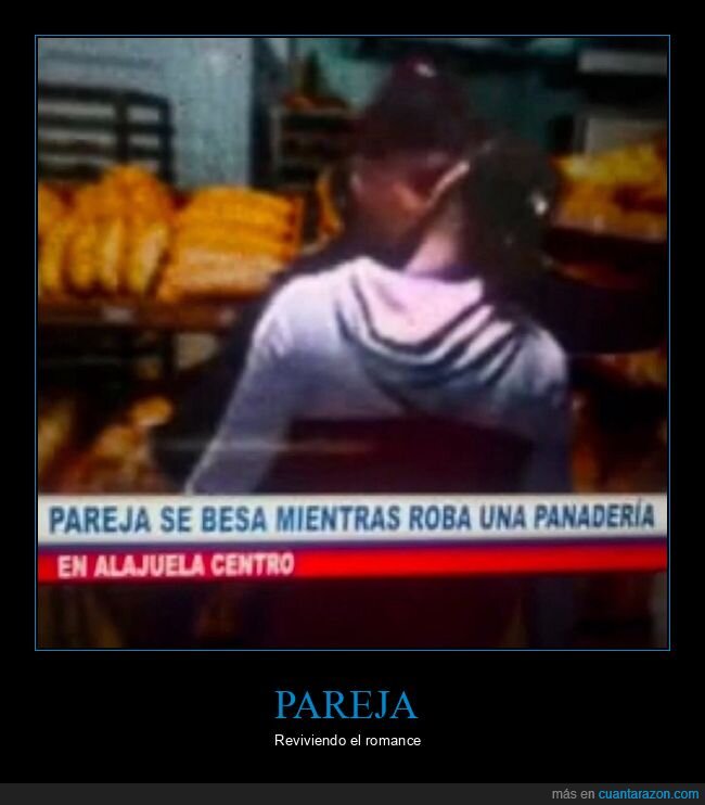 besándose,panadería,pareja,robo