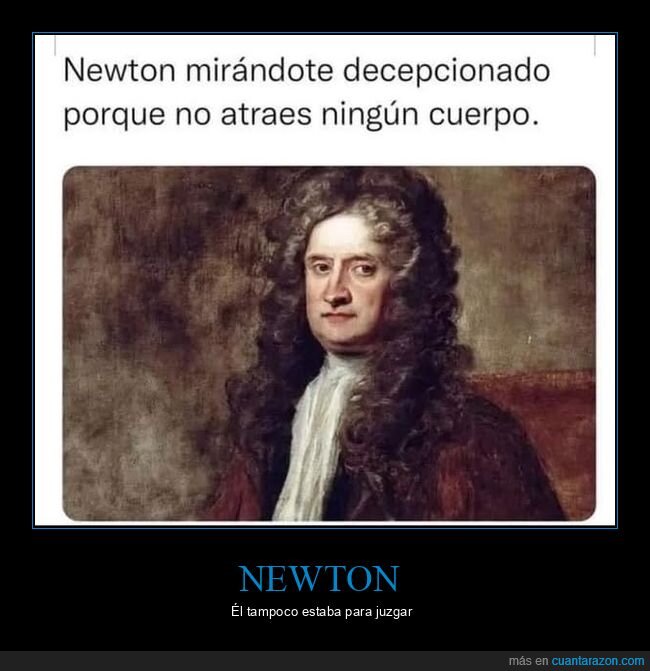 atraer,decepción,newton