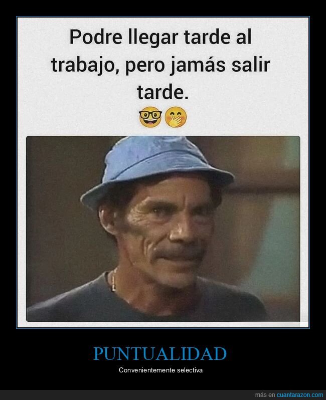 llegar tarde,salir tarde,trabajo