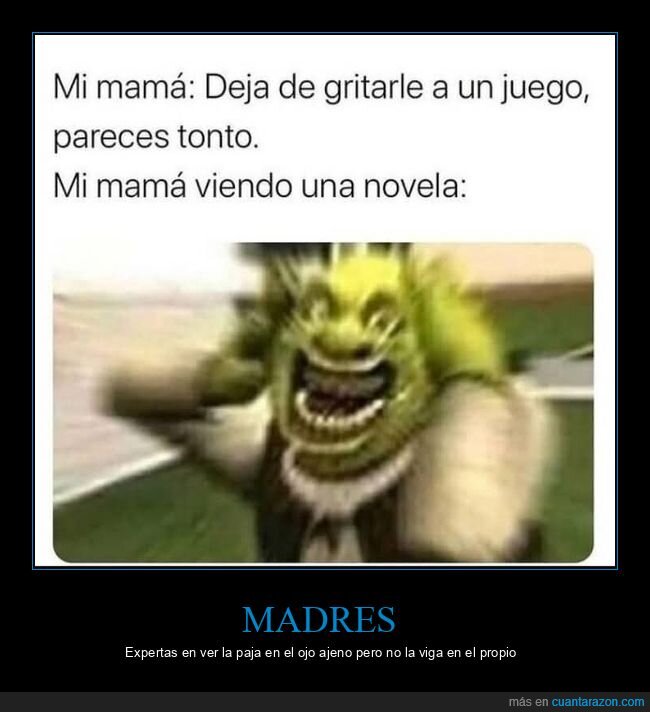 madre,gritar,videojuegos,telenovelas
