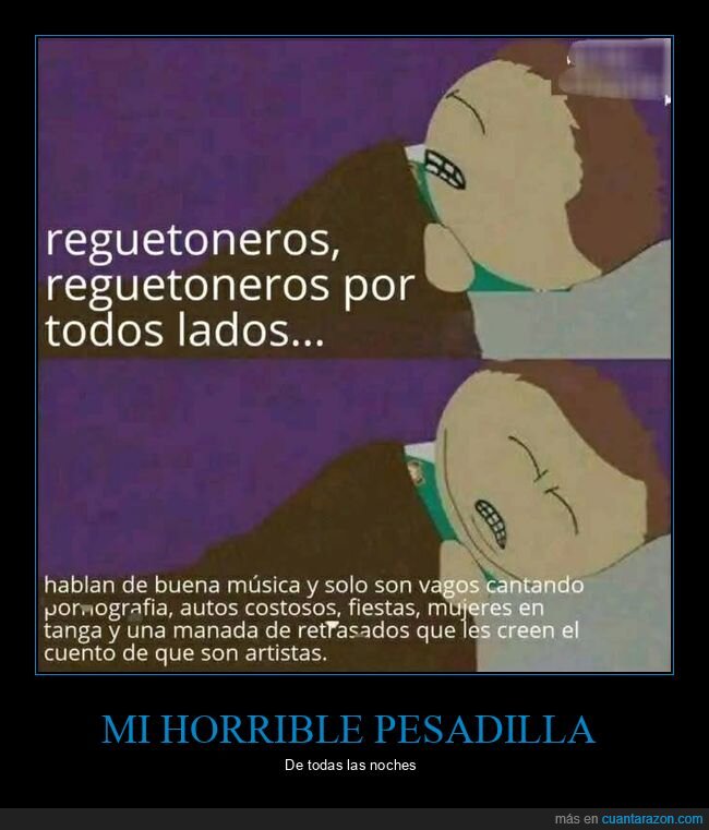 reguetoneros,pesadilla