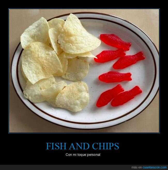 fish and chips,gominolas,patatas