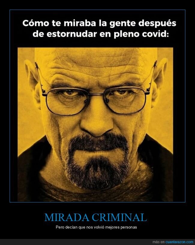 walter white,covid,mirada,estornudo