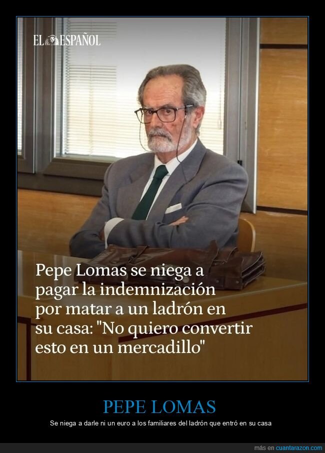 pepe lomas,indemnización,ladrón
