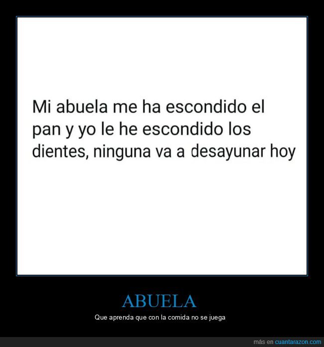 abuela,esconder,pan,dientes,desayunar