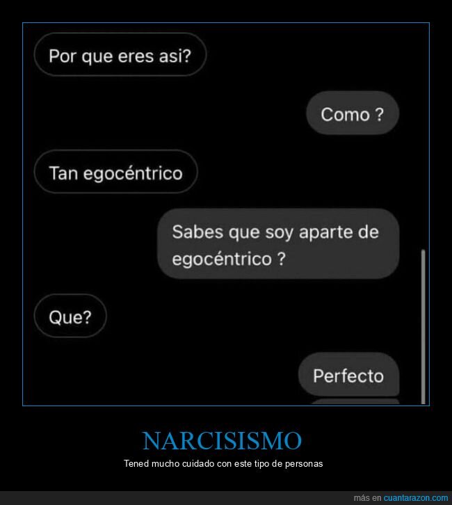 egocéntrico,perfecto,narcisista