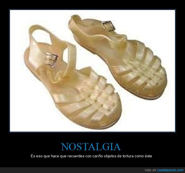 nostalgia,sandalias,objetos,tortura,cangrejeras