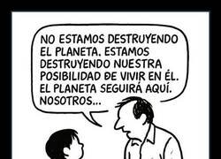 Enlace a No es el planeta lo que estamos destruyendo...