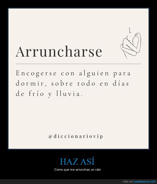 arrunchar,abrazar,dormir,lluvia,frío