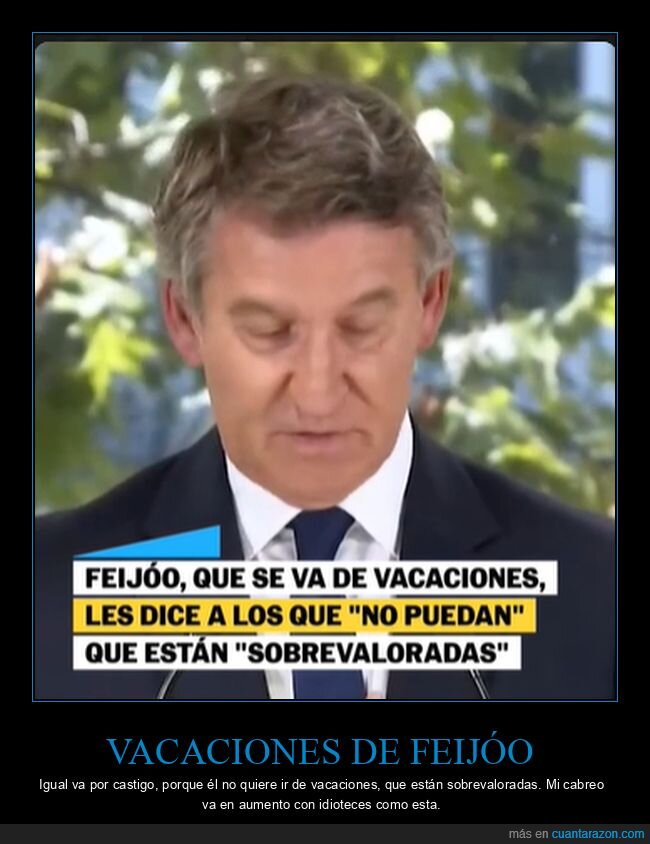 feijóo,vacaciones,sobrevaloradas,caradura,políticos