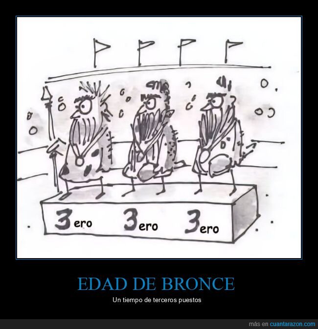 tercer puesto,edad de bronce