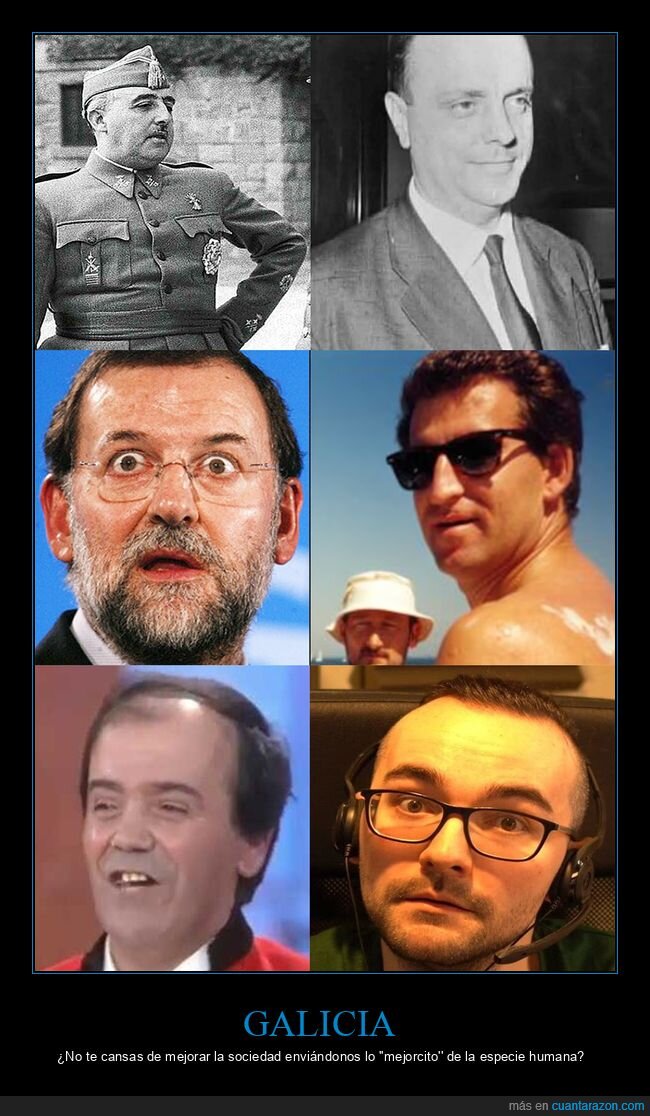 galicia,franco,fraga,rajoy,feijóo,cañita brava,xocas