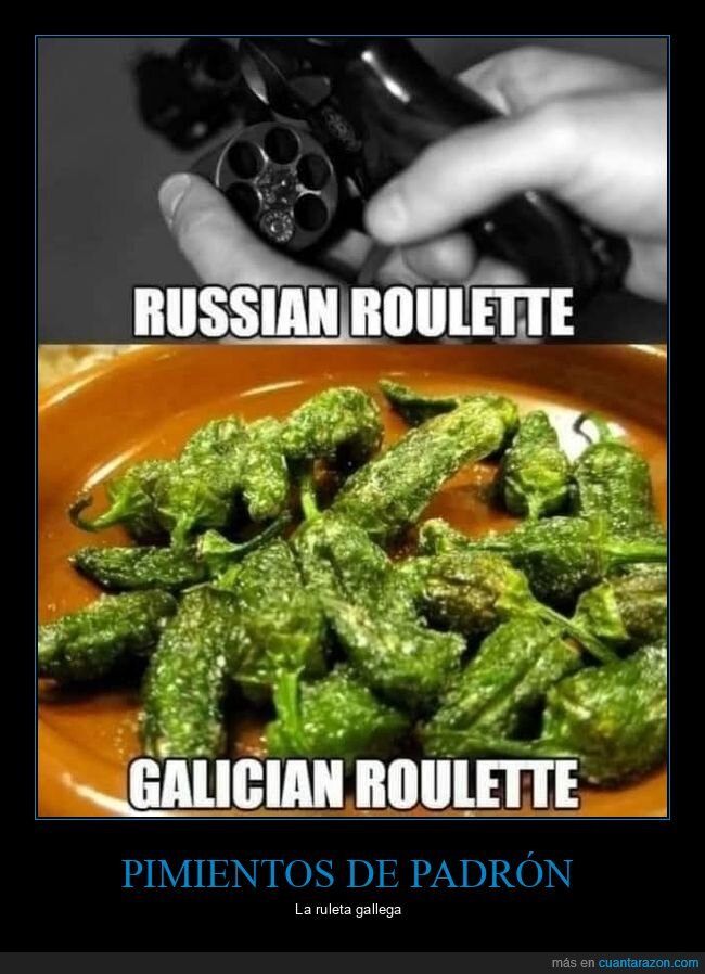 pimientos de padrón,ruleta gallega,ruleta rusa