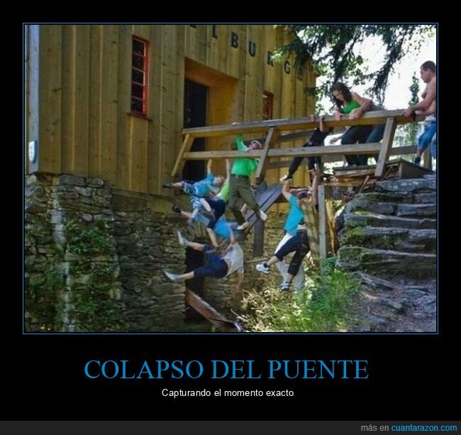 fails,momento exacto,puente