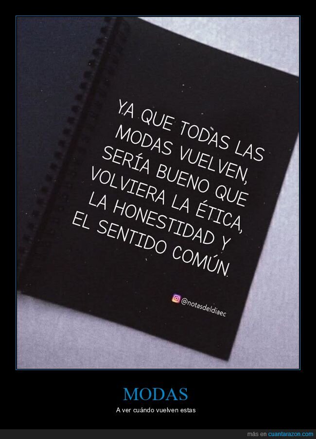 modas,ética,honestidad,sentido común