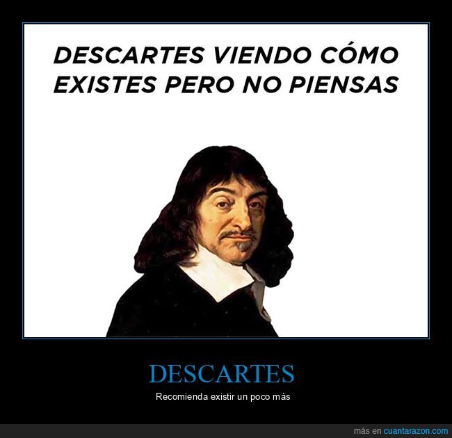 descartes,pensar,existir