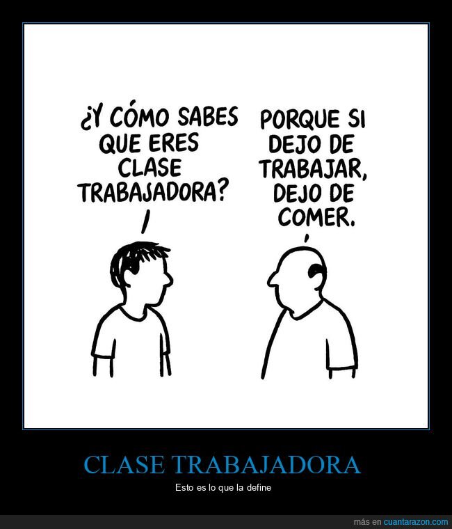 clase trabajadora,trabajar,comer
