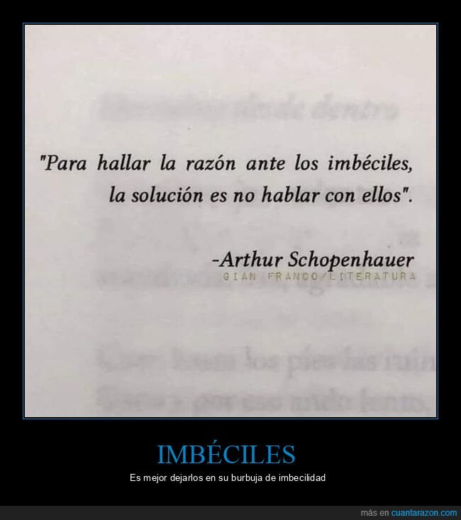 razón,imbéciles,hablar,schopenhauer