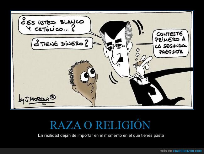 raza,religión,dinero