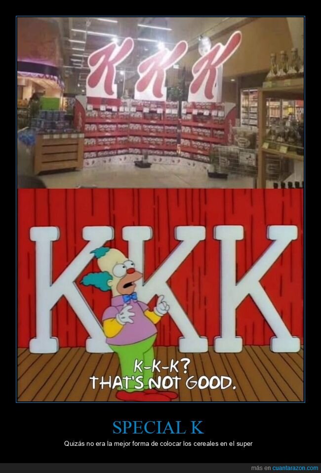 fails,kkk,special k