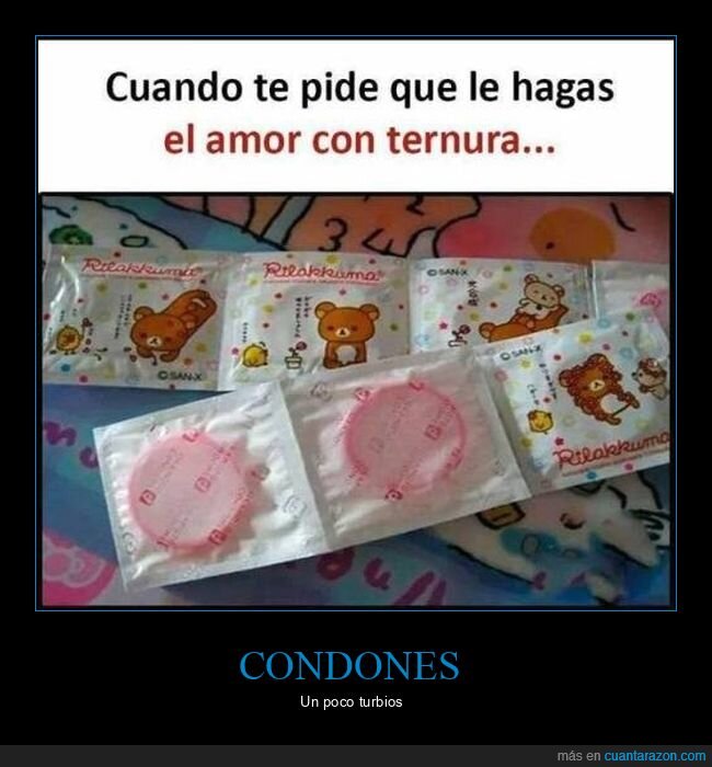 condones,ternura,wtf