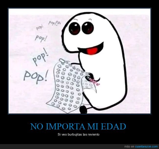 plástico de burbujas,edad