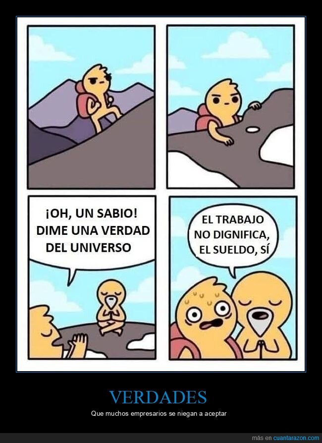 sabio,verdad,trabajo,dignificar,sueldo