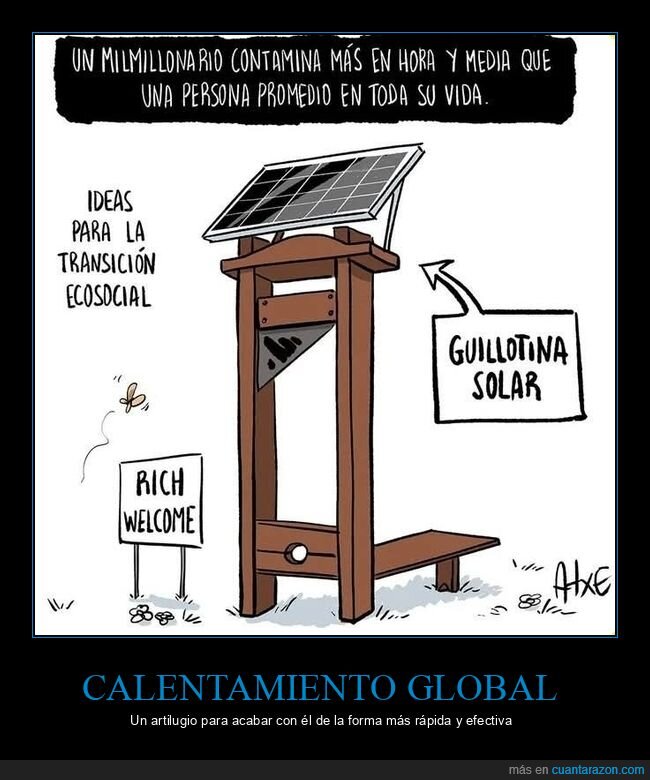 multimillonarios,contaminar,guillotina