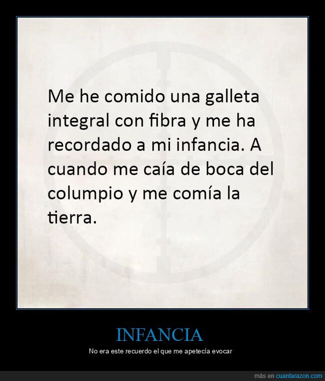 comer,galleta integral,infancia,recordar,tierra