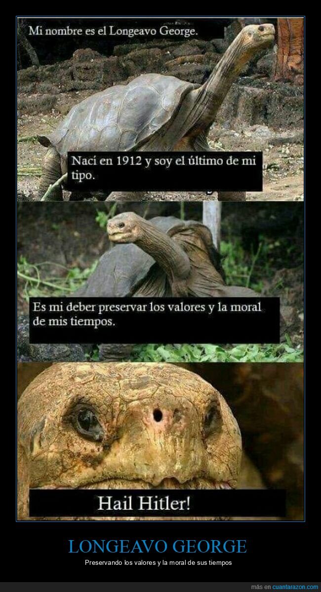 especie,hitler,longeavo george,moral,preservar,tortuga,último,valores
