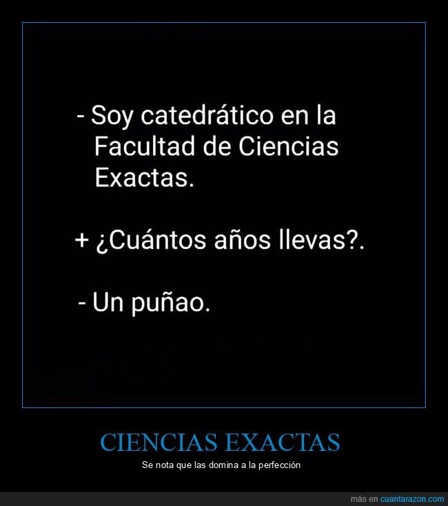 catedrático,ciencias exactas,años,puñao