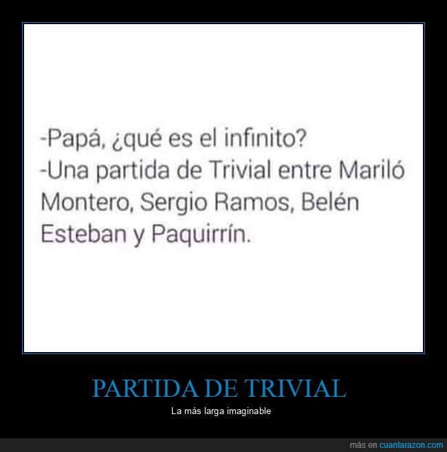 infinito,trivial,mariló montero,sergio ramos,belén esteban,paquirrín