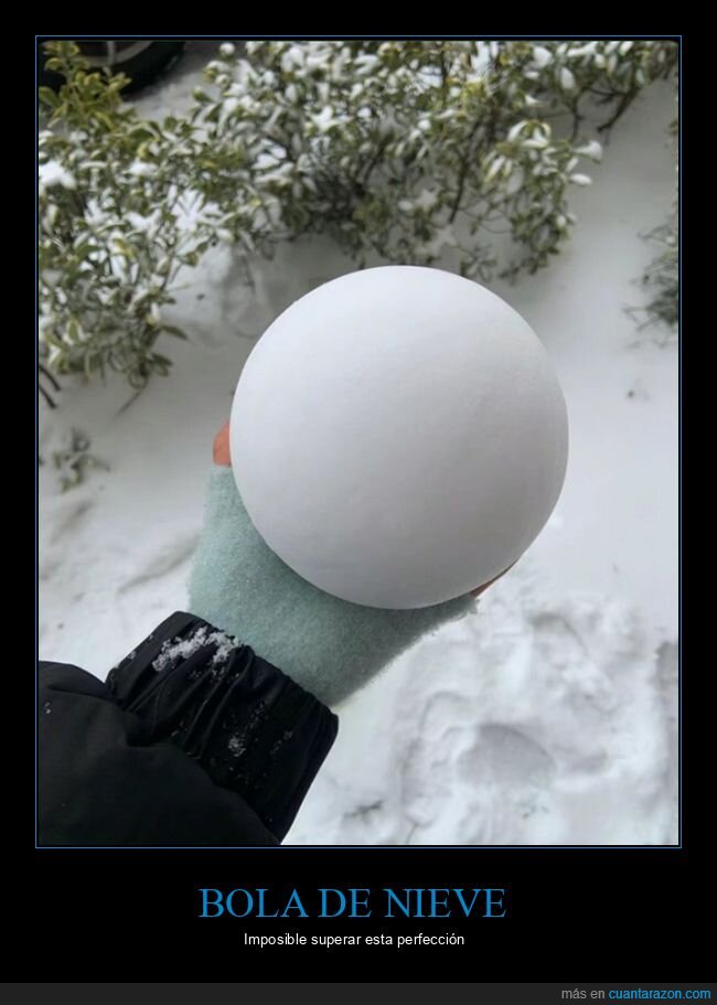 bola de nieve,perfecci&oacute;n