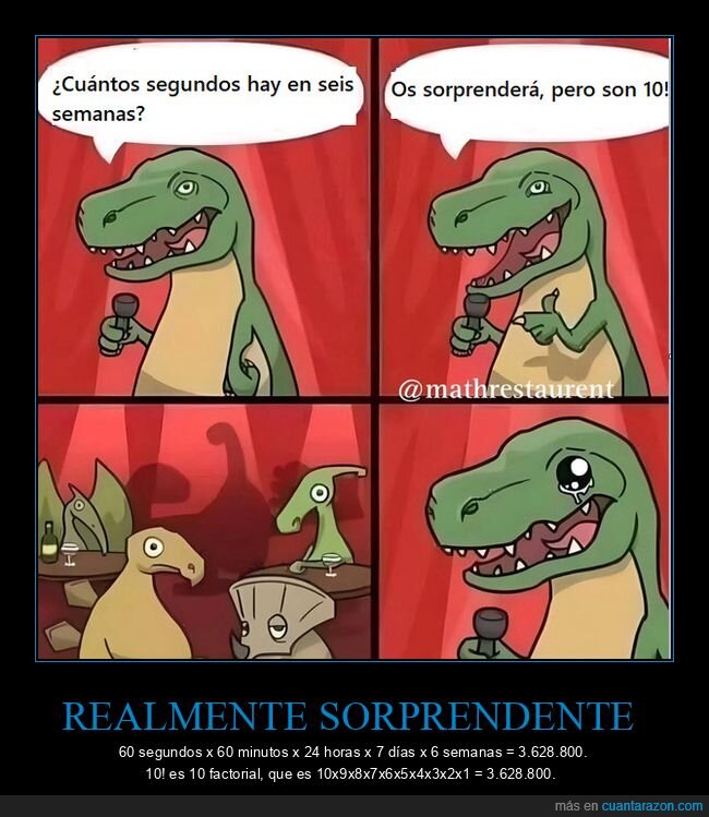segundos,6 semanas,10!,factorial