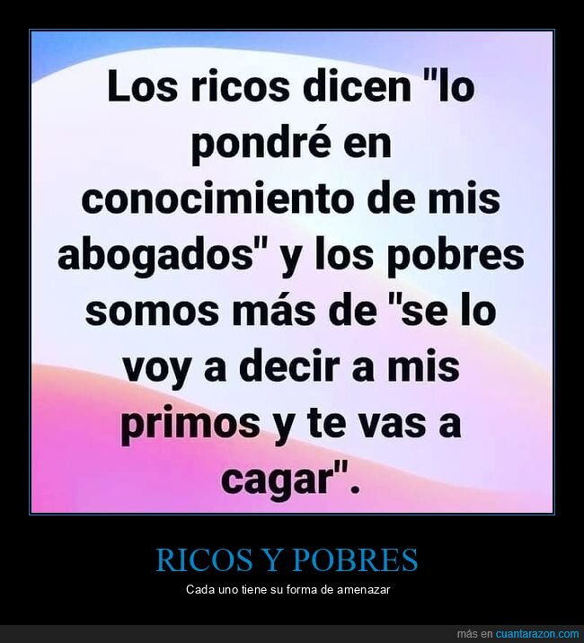 ricos,pobres,abogados,primos